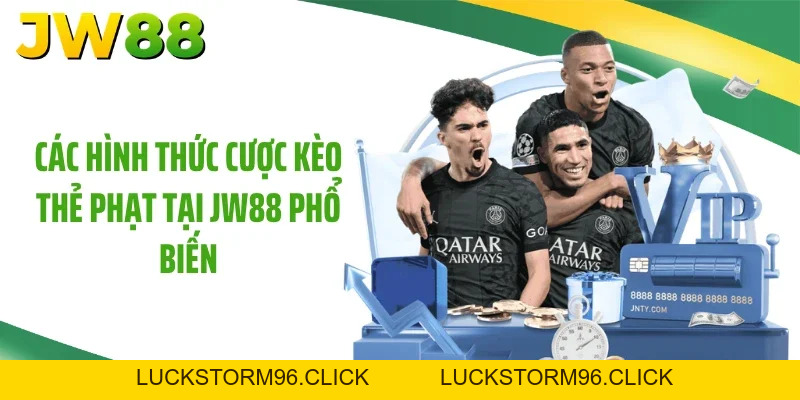 Kèo Thẻ Phạt: Bí Quyết Bắt Đáy Tỷ Lệ Ăn Tiền Tại JW88
