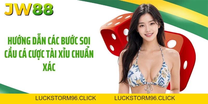 Soi Cầu Tài Xỉu: Mẹo Đoán Cầu Chuẩn 99% Tại JW88