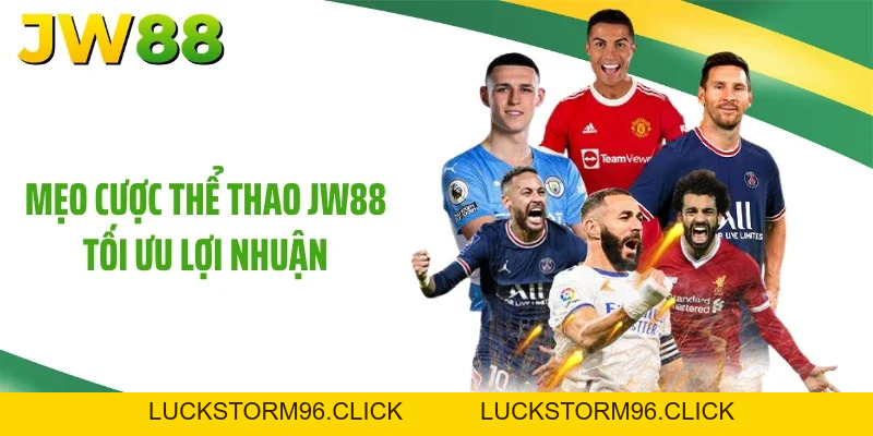 Thể Thao JW88: Bí Quyết Đặt Cược Thắng Lớn Dễ Dàng