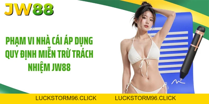Miễn Trừ Trách Nhiệm JW88: Quy Tắc Vàng Bảo Vệ Bạn