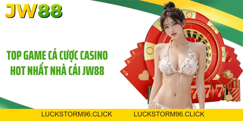 Casino JW88: Top 1 Sảnh Cược Đạt Chuẩn 99% Xanh Chín
