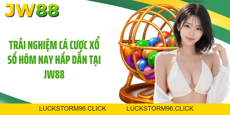 Xổ Số Hôm Nay Tại JW88 Mang Đến 100 Cơ Hội Trúng Lớn